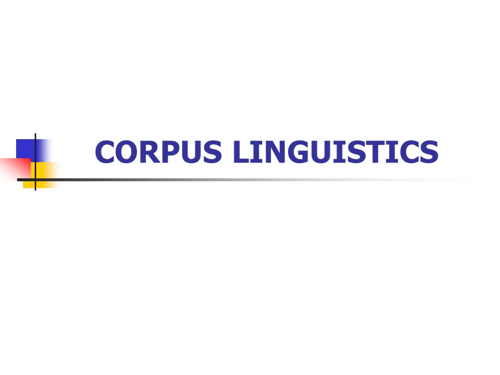 CORPUS LINGUISTICS